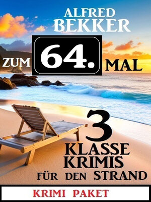cover image of Zum 64. Mal 3 klasse Krimis für den Strand